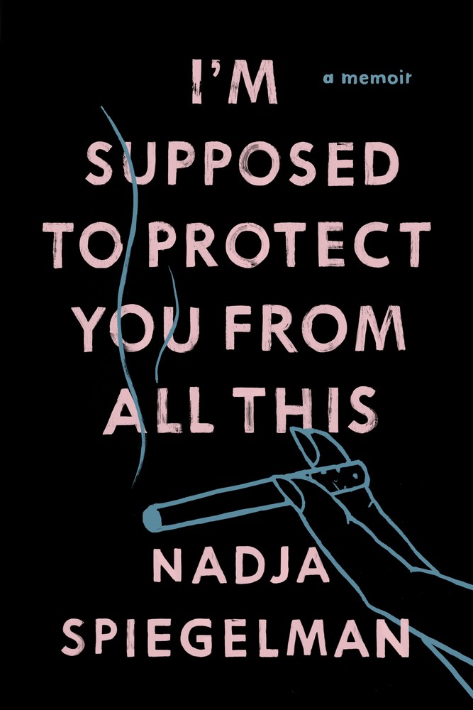 I'm Supposed to Protect You from All This book cover