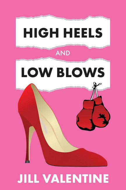 High Heels and Low Blows: