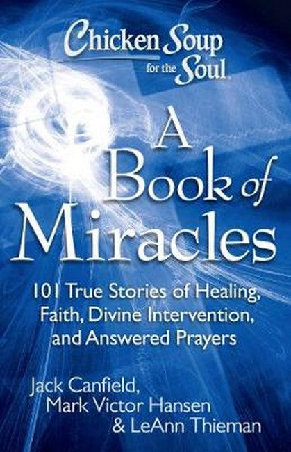 Chicken Soup for the Soul: A Book of Miracles cover