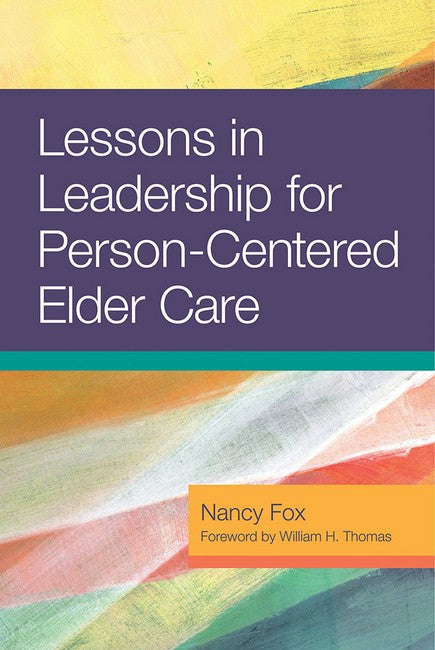 Lessons in Leadership for Person-Centered Elder Care cover
