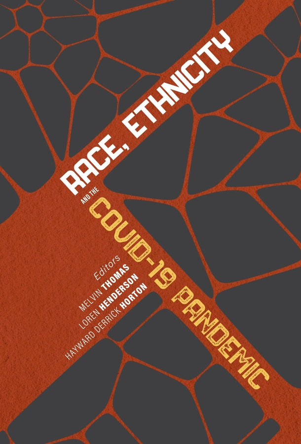 Race, Ethnicity, and the COVID-19 Pandemic cover