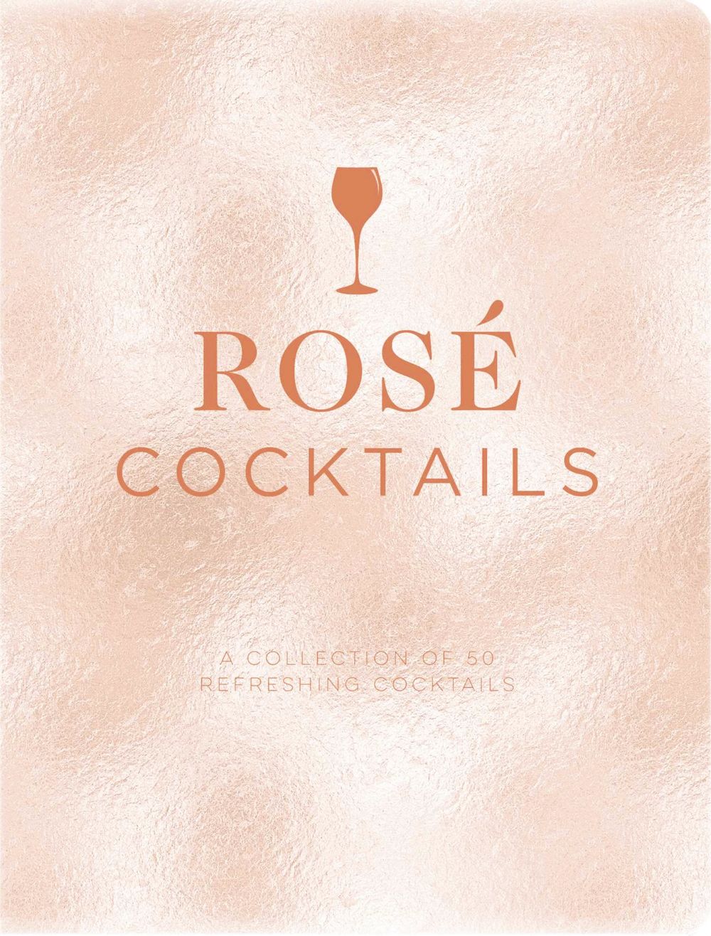 Rose Cocktails: A Collection of Classic and Modern Rose Cocktails