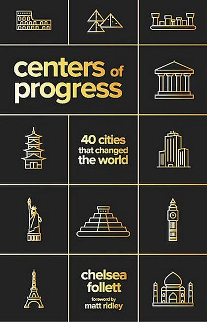 Centers of Progress: 40 Cities That Changed the World