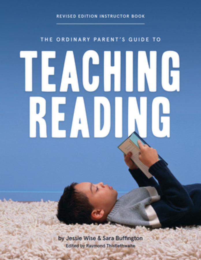 The Ordinary Parent's Guide to Teaching Reading, Revised Edition Instructor Book (Revised Edition)