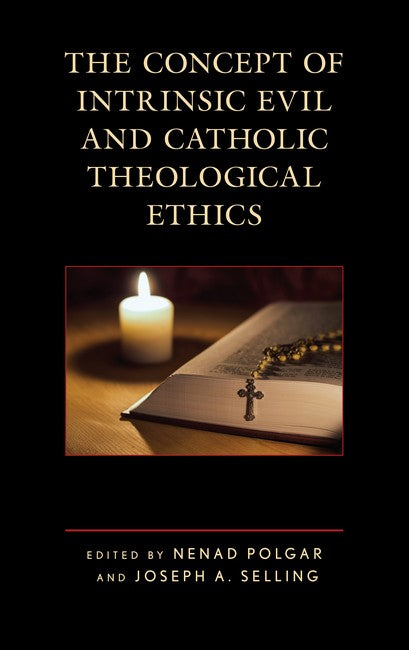 Concept of Intrinsic Evil and Catholic Theological Ethics: