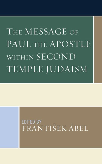 Message of Paul the Apostle within Second Temple Judaism: