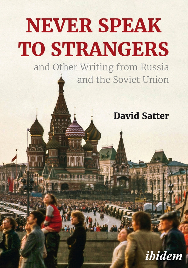 Never Speak to Strangers and Other Writing from Russia and the Soviet Union cover