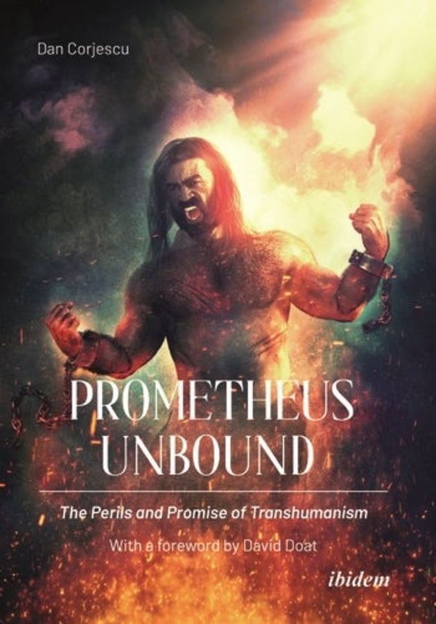 Prometheus Unbound: The Perils and Promises of Transhumanism cover
