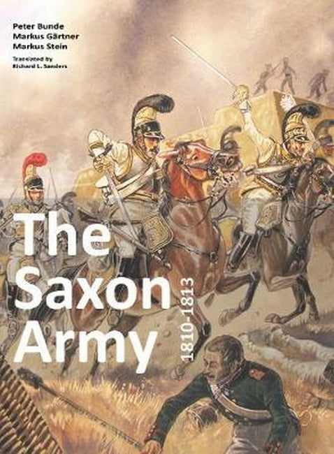 The Saxon Army 1810-1813: