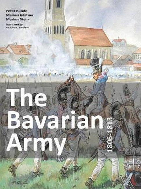 The Bavarian Army 1806-1813 cover