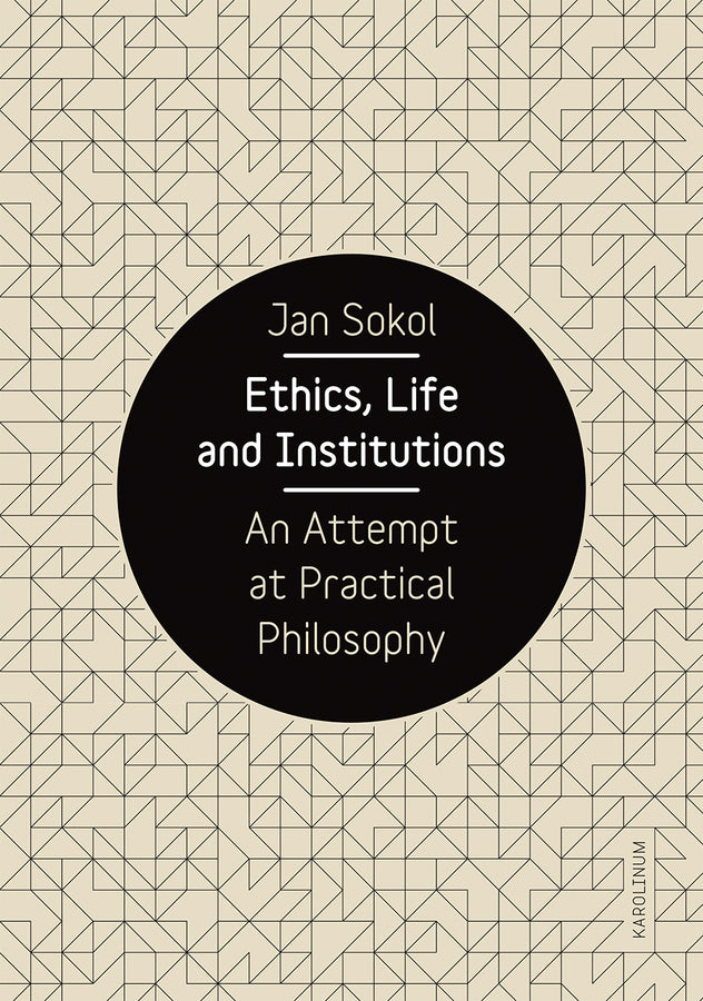 Ethics, Life and Institutions: An Attempt at Practical Philosophy cover