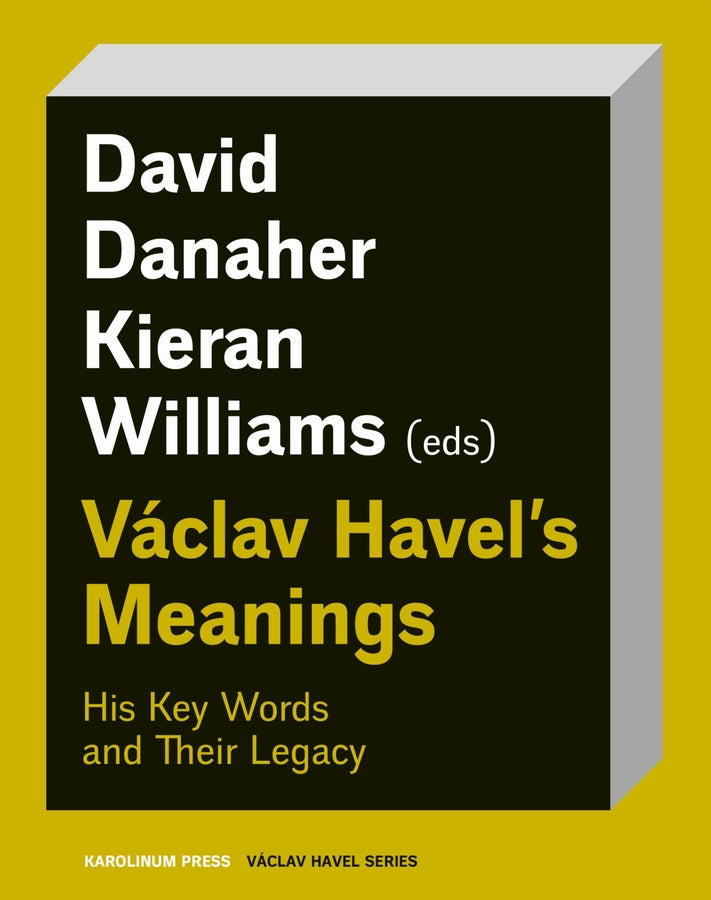 Václav Havel's Meanings: His Key Words and Their Legacy cover