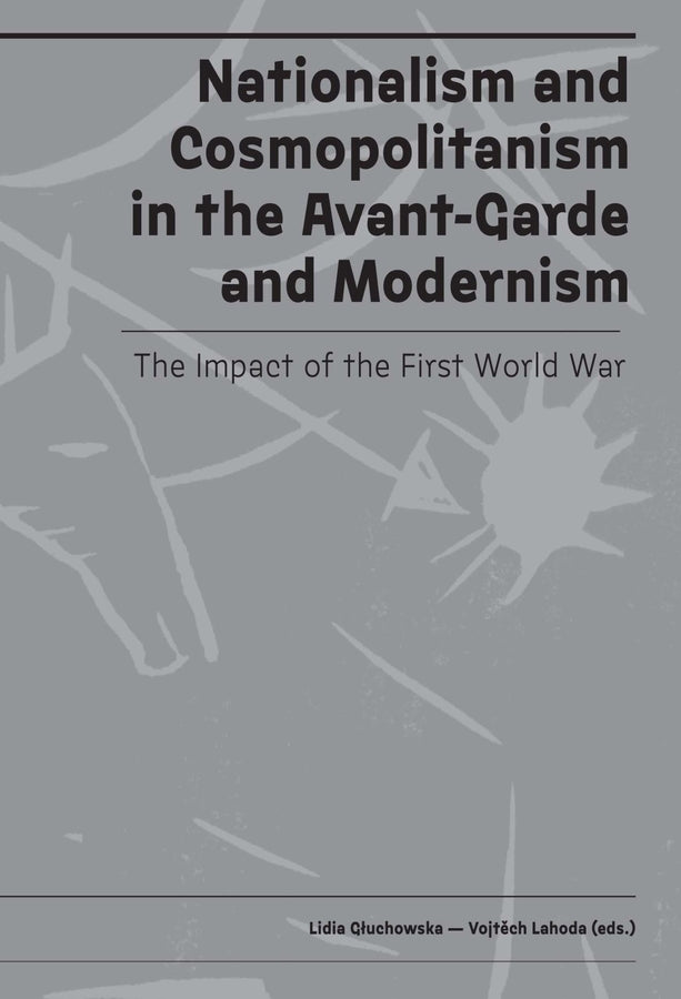 Nationalism and Cosmopolitanism in Avant-Garde and Modernism: The Impact of World War I cover