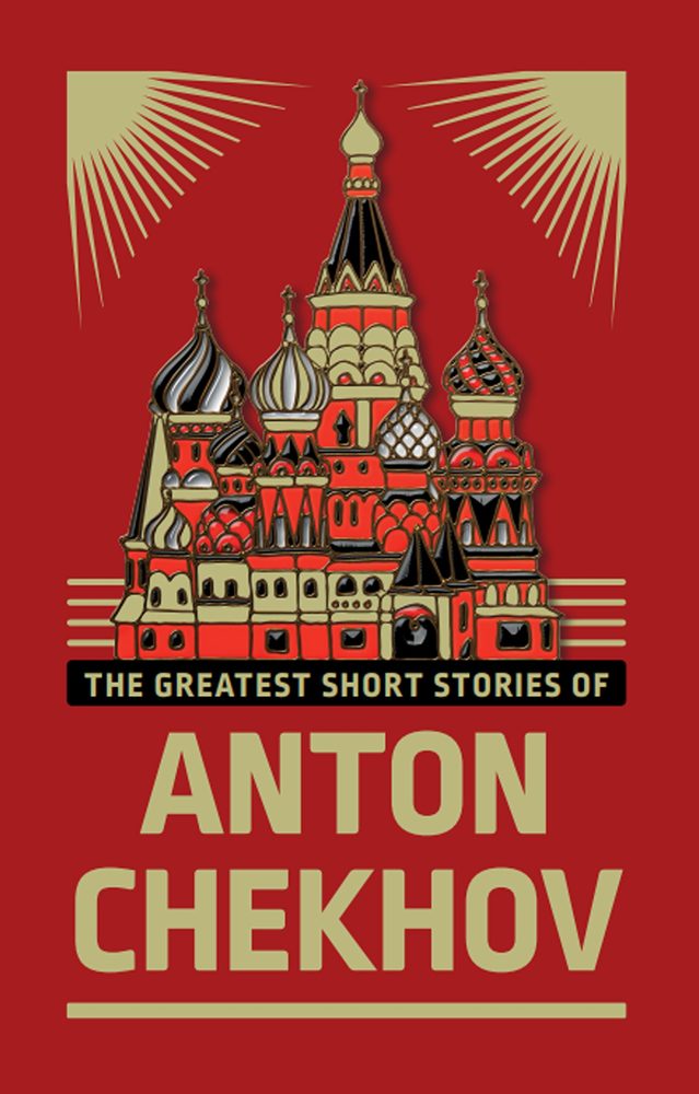 The Greatest Short Stories of Anton Chekhov (Deluxe Hardbound Edition) book cover