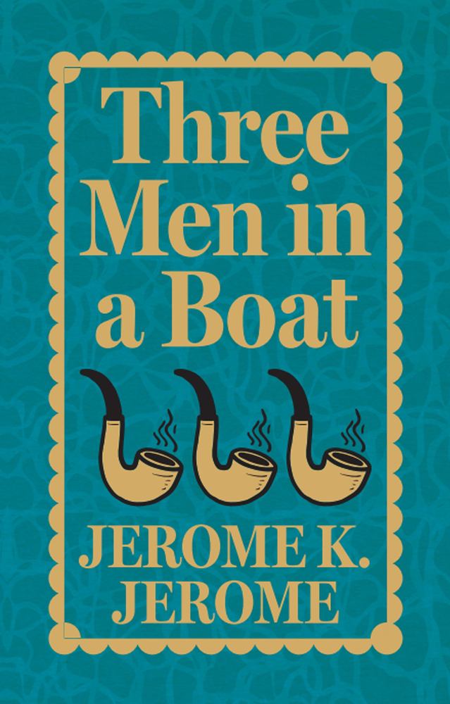 Three Men in a Boat (Deluxe Hardbound Edition) book cover