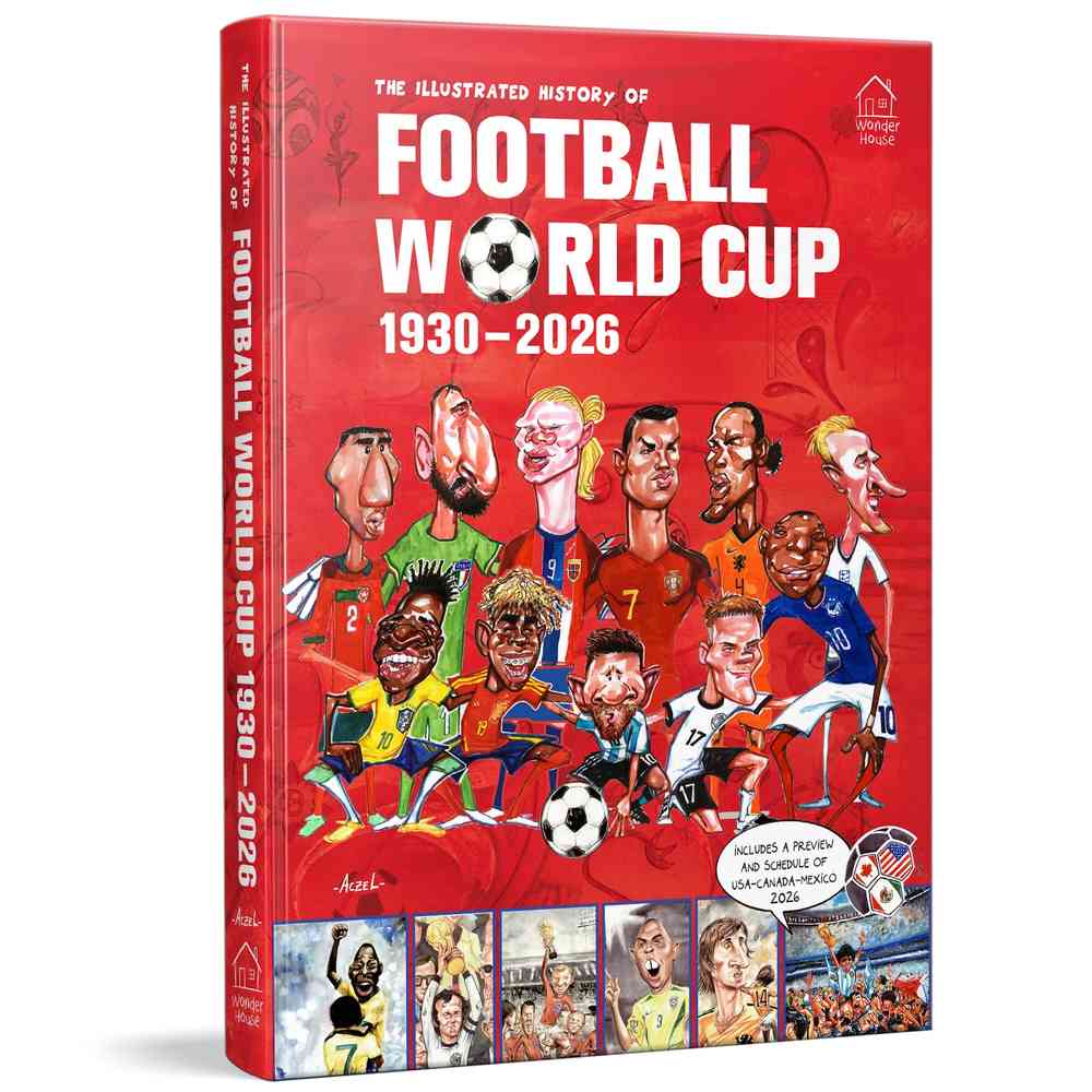The Illustrated History of Football World Cup 1930 - 2026 book cover