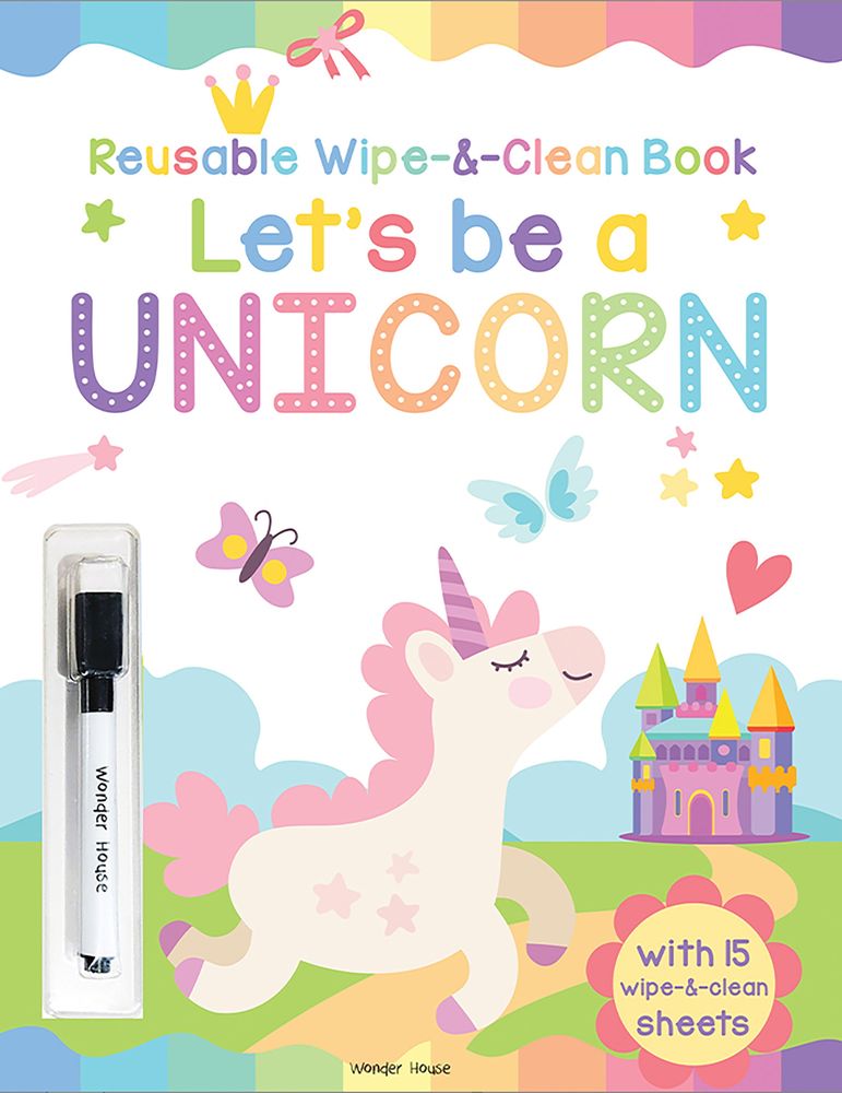 Let's be a Unicorn - Reusable Wipe And Clean Activity Book book cover