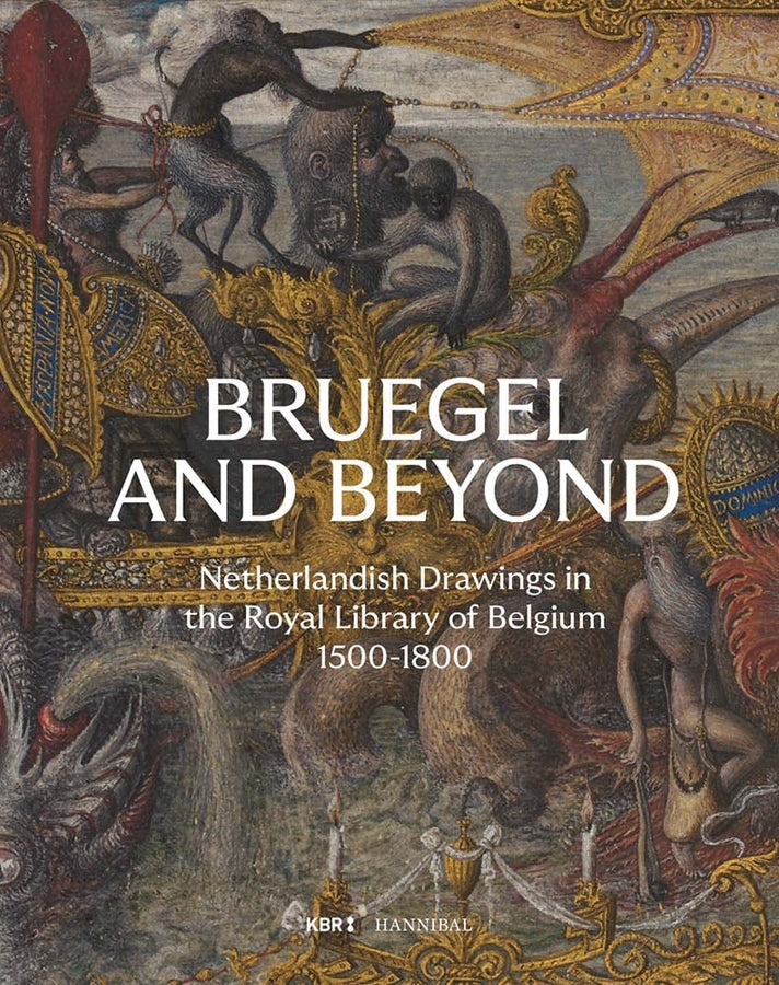 Bruegel and Beyond: Netherlandish Drawings in the Royal Library of Belgium, 1500-1800 cover