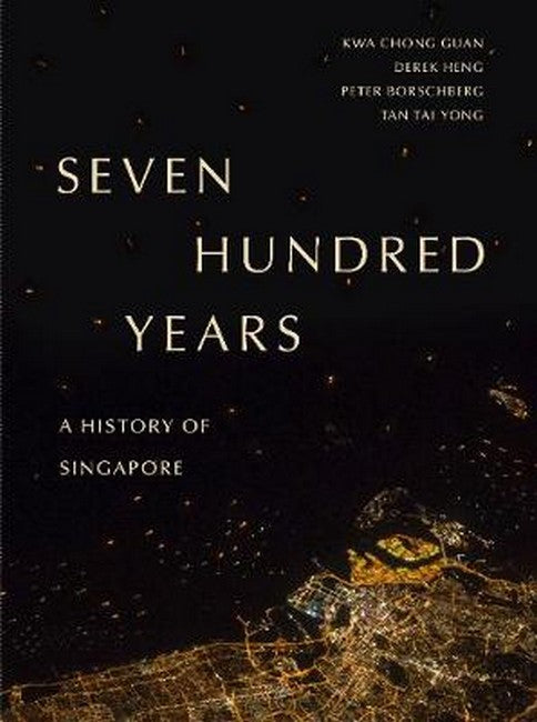 Seven Hundred Years: A History of Singapore