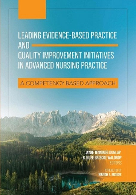 Leading Evidence-Based Practice and Quality Improvement Initiatives in Advanced Nursing Practice cover
