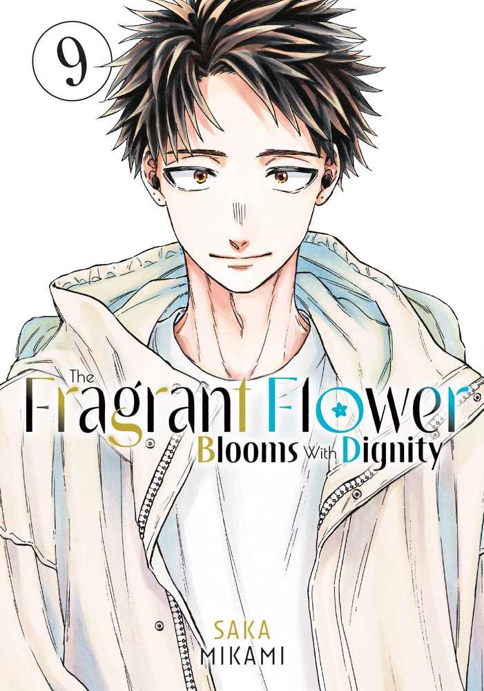 The Fragrant Flower Blooms With Dignity 9 book cover