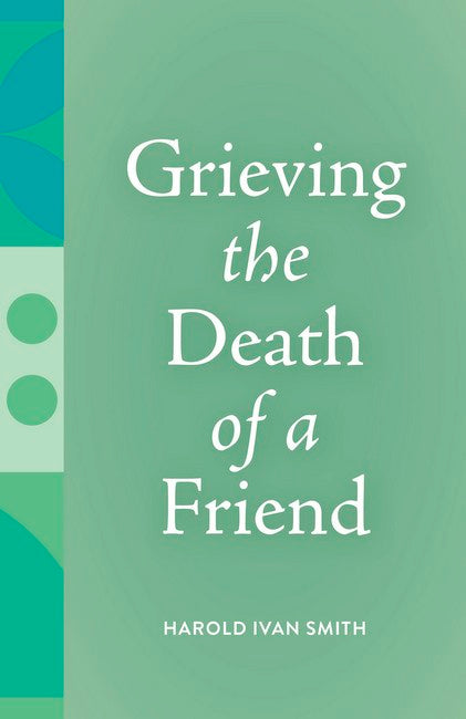 Grieving the Death of a Friend cover