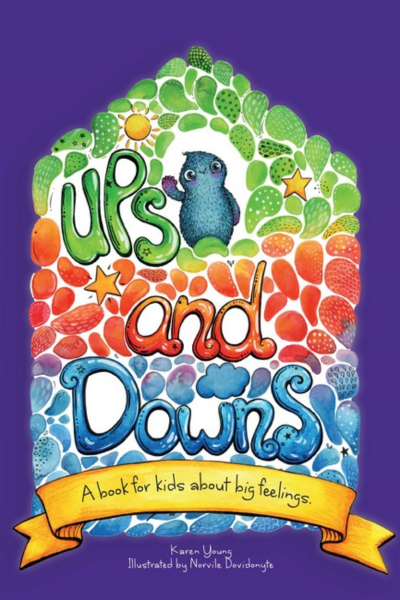 Ups and Downs: A book for kids about big feelings