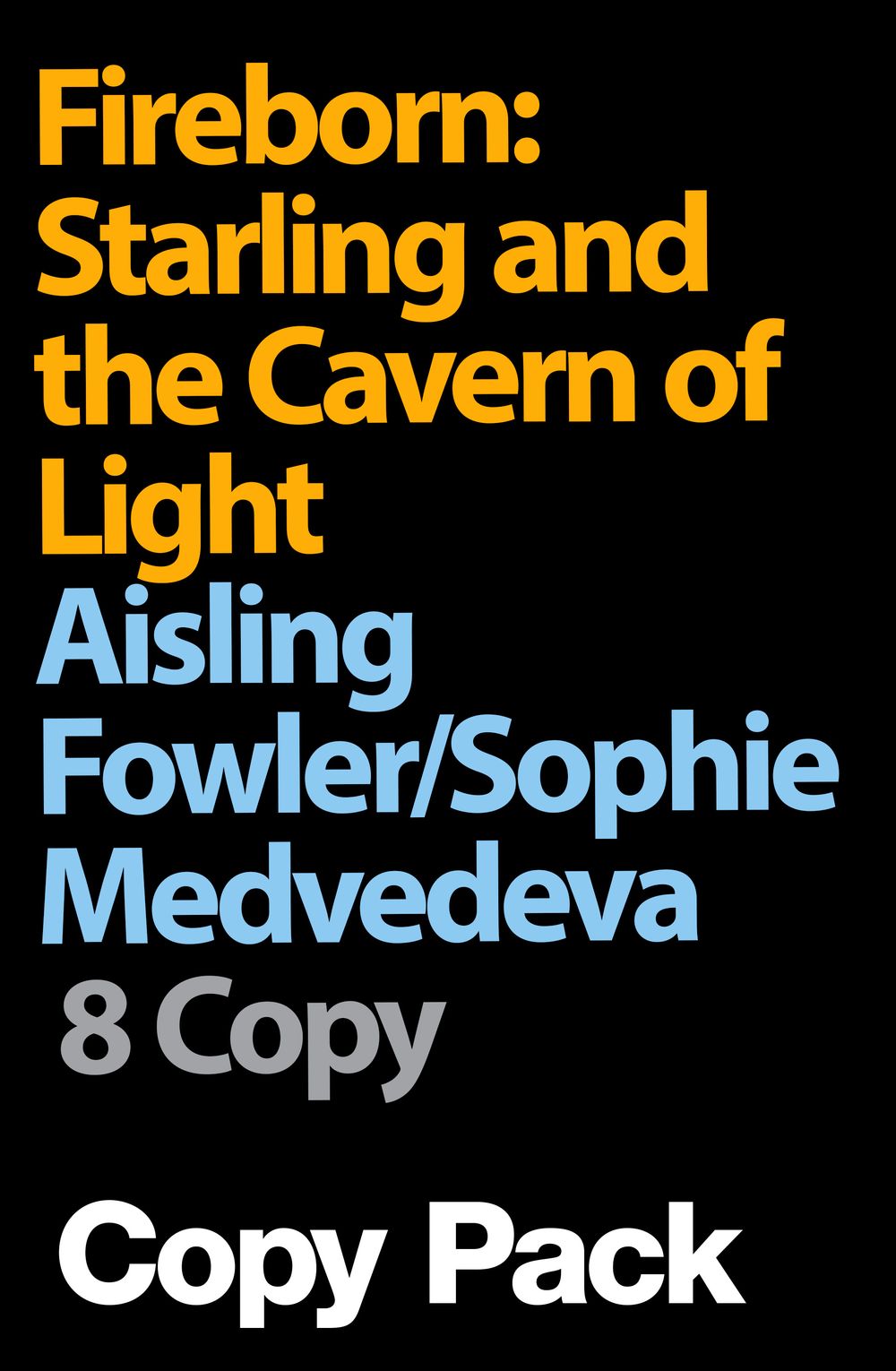 Fireborn Starling And The Cavern Of Light 8 Copy Pack