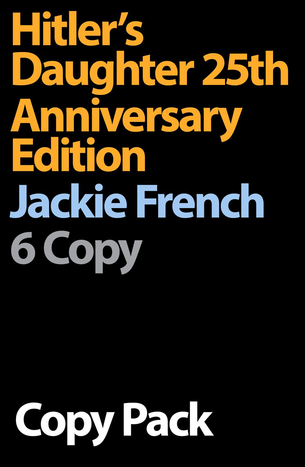 Hitler's Daughter 25th Anniversary Edition 6 Copy Pack
