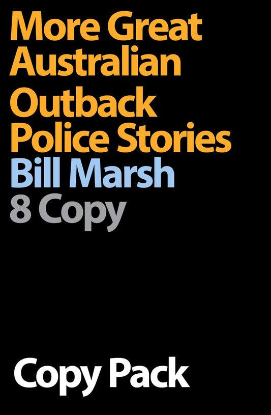 More Great Australian Outback Police Stories 8 Copy Pack