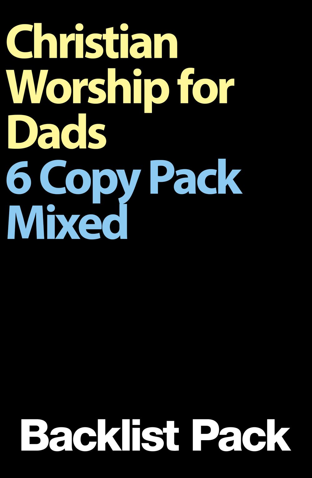 Christian Worship For Dads 6 Copy Mixed Pack