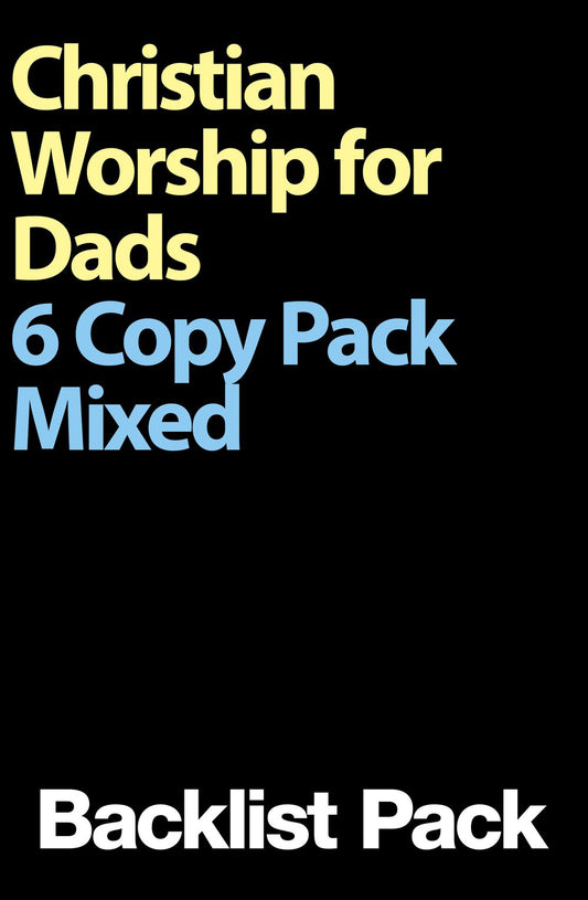 Christian Worship For Dads 6 Copy Mixed Pack