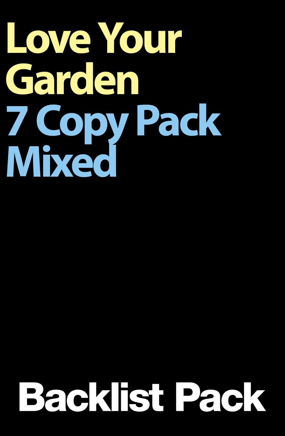 Love Your Garden 7 Copy Mixed Pack