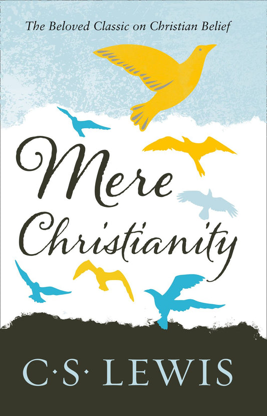 C.S. Lewis Signature Classic: Mere Christianity