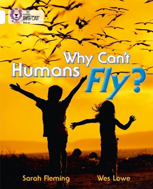 Why Can't Humans Fly? cover
