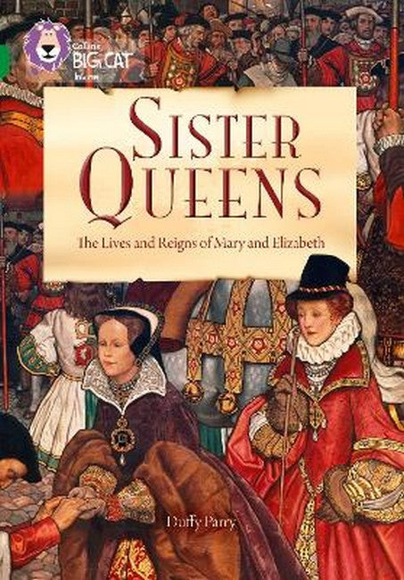 Sister Queens: The Lives and Reigns of Mary and Elizabeth cover
