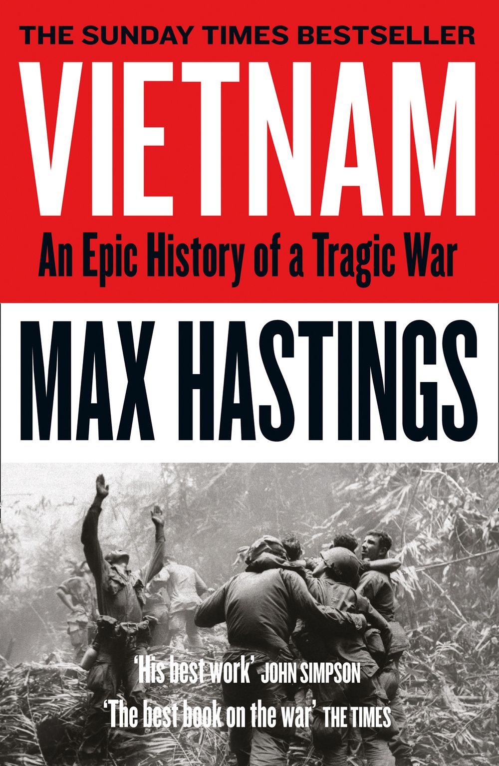 Vietnam: An Epic History of a Tragic War