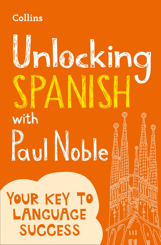 Unlocking Spanish with Paul Noble: Your Key to Language Success