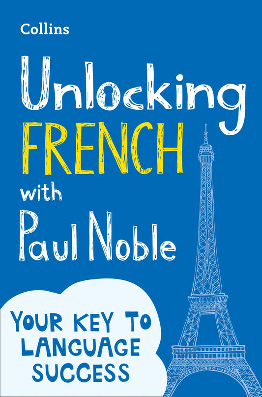 Unlocking French with Paul Noble: Your Key to Language Success