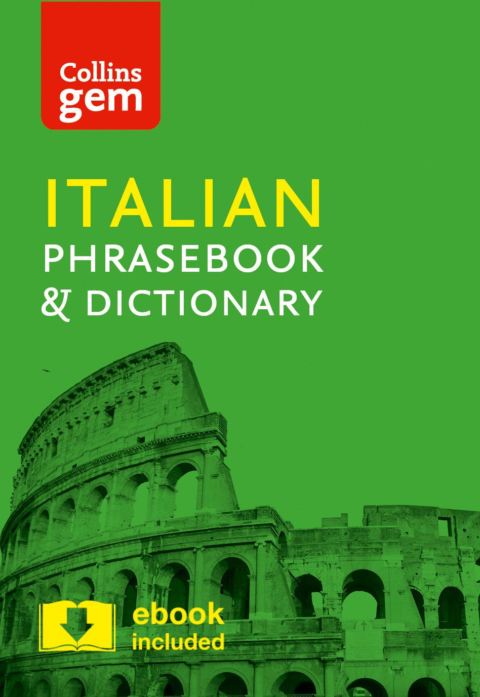 Collins Gem Italian Phrasebook and Dictionary [4th Edition]