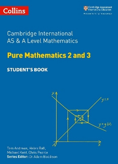 Cambridge International AS & A Level Mathematics Pure Mathematics 2 and3 Student's Book cover