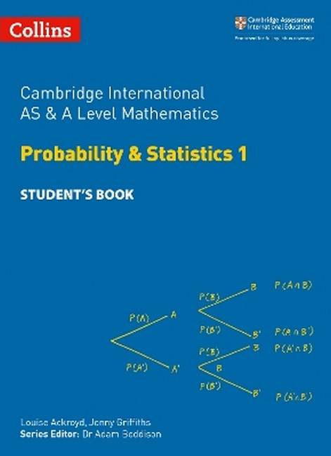 Cambridge International AS & A Level Mathematics Probability and Statistics 1 Student's Book cover