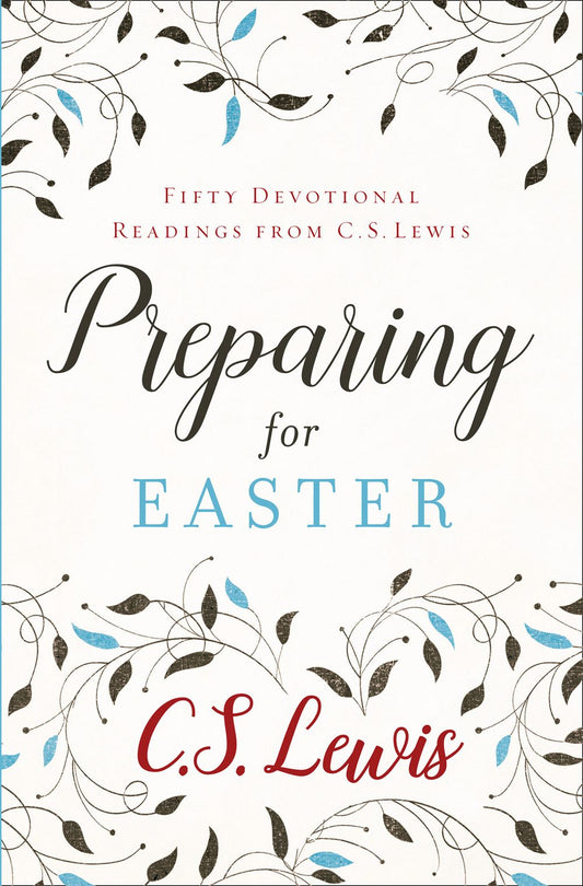 Preparing For Easter: Fifty Devotional Readings