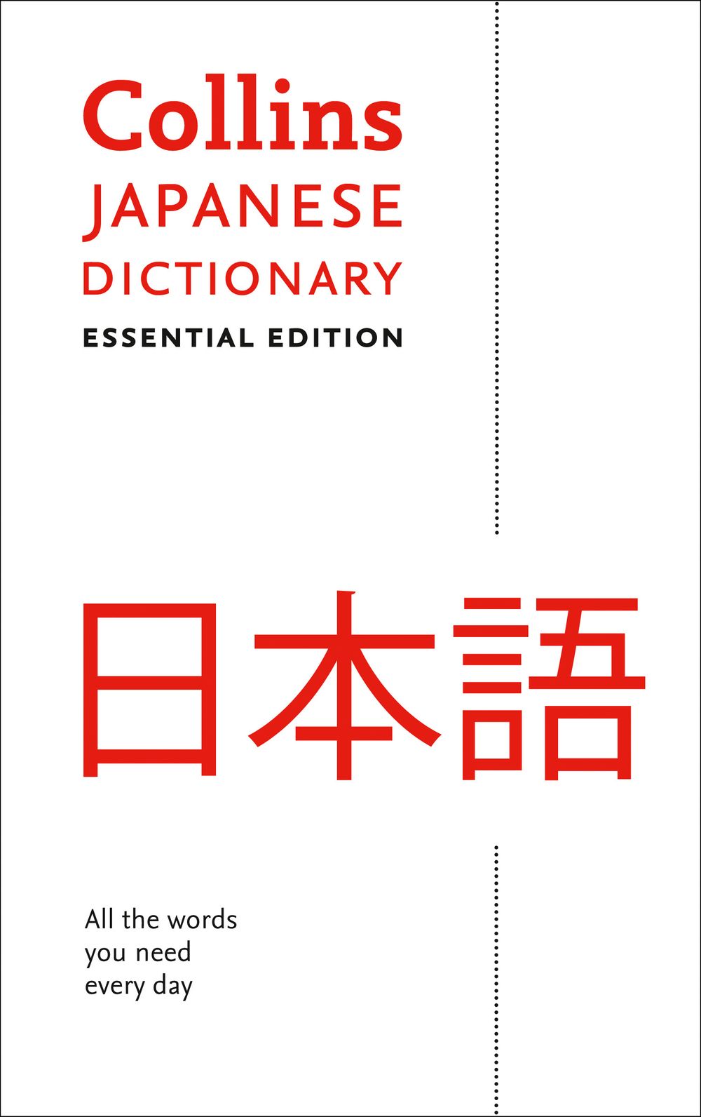 Collins Japanese Dictionary Essential Edition: 27,000 Translations For Everyday Use [Second Edition]
