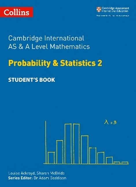 Cambridge International AS & A Level Mathematics Probability and Statistics 2 Student's Book cover