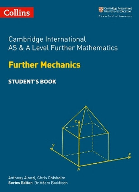 Cambridge International AS & A Level Further Mathematics Further Mechanics Student's Book cover