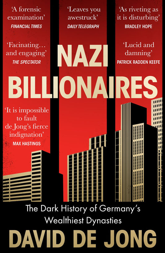 Nazi Billionaires: The Dark History of Germany's Wealthiest Dynasties