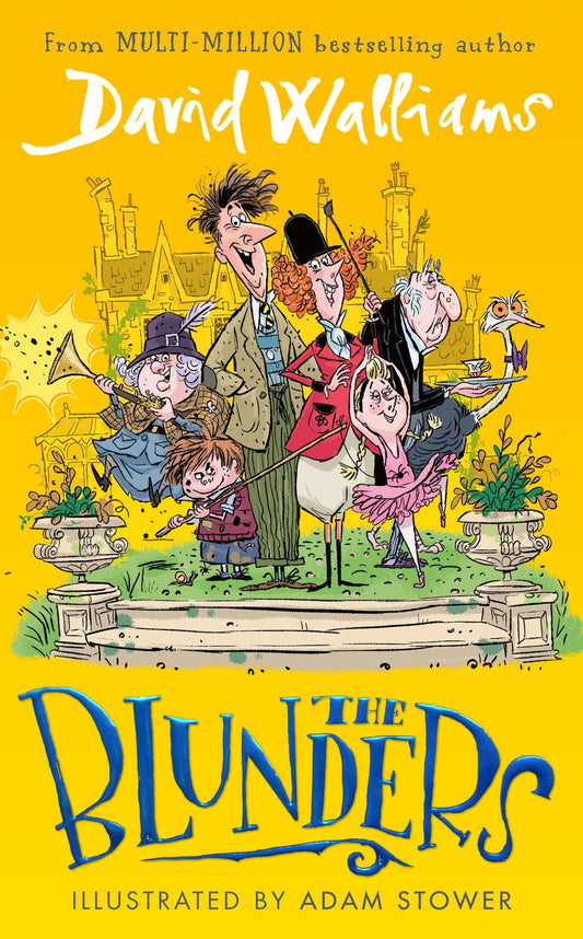 The Blunders: A hilariously funny new illustrated children's novel from the multi-million bestselling author of SPACEBOY