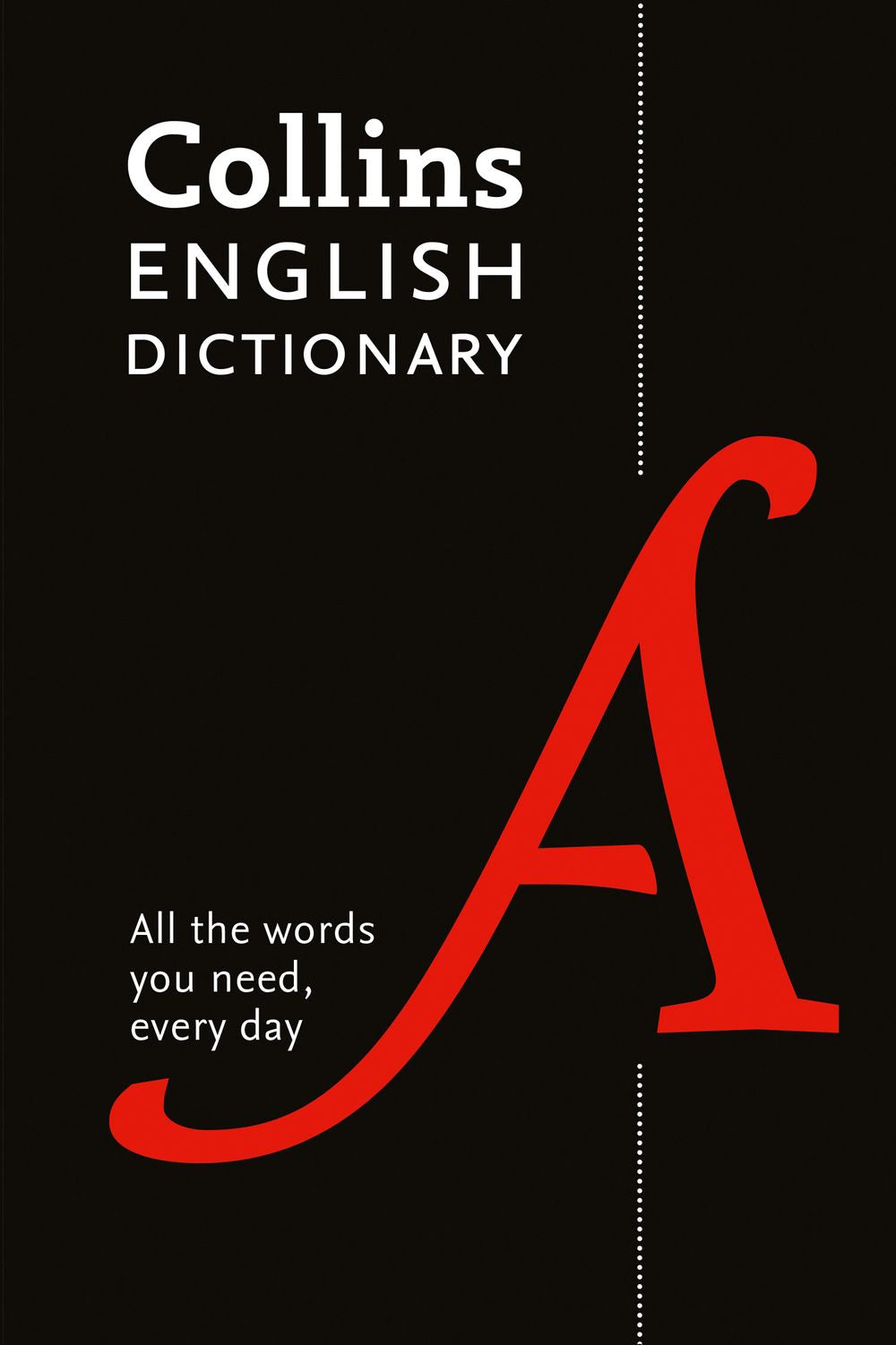 Collins English Dictionary Essential: All the Words You Need, Every Day [Eighth Edition]