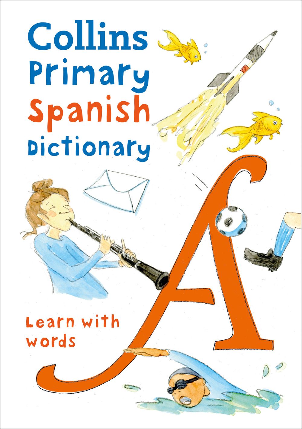 Collins Primary Spanish Dictionary: Get Started, for Ages 7-11 [Second Edition]